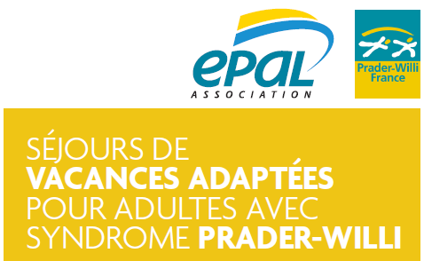 Séjour vacances été EPAL  pour adultes avec un syndrome de Prader-Willi